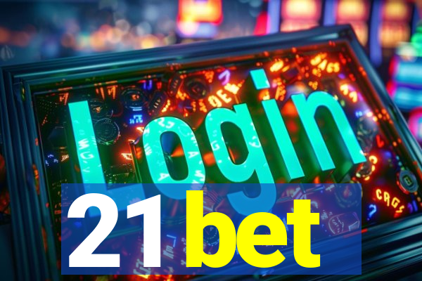 21 bet